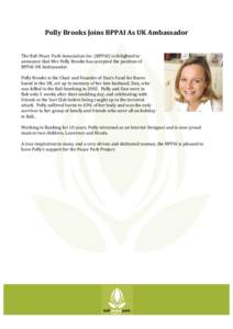 Polly	
  Brooks	
  Joins	
  BPPAI	
  As	
  UK	
  Ambassador	
   	
   	
     The	
  Bali	
  Peace	
  Park	
  Association	
  Inc.	
  (BPPAI)	
  is	
  delighted	
  to	
  	
   announce	
  that	
  Mrs	
