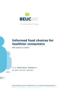 Informed food choices for healthier consumers BEUC position on nutrition Contact: Pauline Castres – [removed] Ref.: BEUC-X[removed]/2015