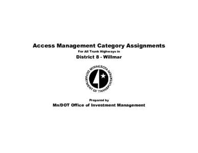 Access Management Category Assignments For All Trunk Highways in District 8 - Willmar  Prepared by