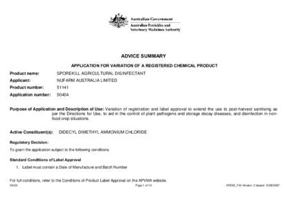ADVICE SUMMARY APPLICATION FOR VARIATION OF A REGISTERED CHEMICAL PRODUCT Product name: SPOREKILL AGRICULTURAL DISINFECTANT