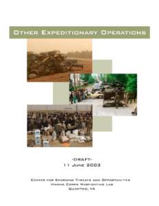 Other Expeditionary Operations  Introduction Other Expeditionary Operations is the operational concept that is intended to assist in visualizing how the Marine Corps will conduct military operations other than war (MOOT
