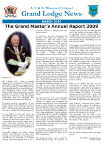 A. F. & A. Masons of Ireland  Grand Lodge News MARCH[removed]The Grand Master’s Annual Report 2009