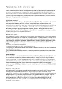 Préstamo de mano de obra en los Países Bajos ¿Ofrece su empresa mano de obra en los Países Bajos, o dicho de otra forma, presta su empresa mano de obra a otras compañías a cambio de un precio? En caso afirmativo, d