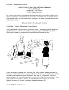 Creatividad y Simplificación del Trabajo CREATIVIDAD Y SIMPLIFICACIÓN DEL TRABAJO Dr. Ben S. Graham, Jr. Presidente de la Junta Directiva The Ben Graham Corporation Las personas creativas tienen una capacidad natural p