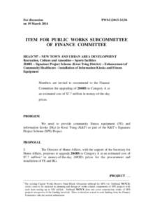 For discussion on 19 March 2014 PWSC[removed]ITEM FOR PUBLIC WORKS SUBCOMMITTEE