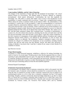 Jonathan Adler (CUNY) Contextualism, Fallibility, and the Value of Knowing Can changes in the importance of being right alter the standards for knowledge? My critical analysis focuses on contextualism. The ultimate targe