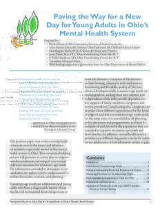 Paving the Way for a New Day for Young Adults in Ohio’s Mental Health System Prepared by: •	 Patrice Fetzer, LISW, Community Services of Stark County, Inc. •	 Terre Garner, Executive Director, Ohio Federation for C