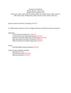 Graduate Council Minutes  Monday, March 17, 2014 at 1pm  Graduate School Conference room  Present: Drs. Ontko, Sustich, Schmidt, Holman, Gilbert, Pan (Fowler), Hansen, Welsh, Srivatsan,   Clifft