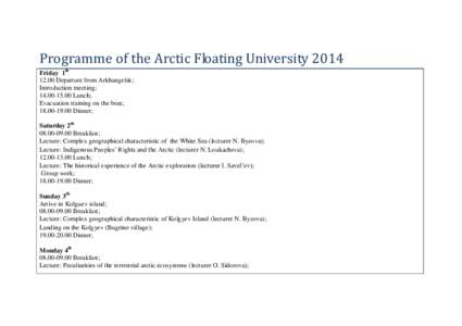 Programme of the Arctic Floating University 2014 Friday 1thDeparture from Arkhangelsk; Introduction meeting; Lunch; Evacuation training on the boat;