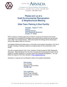 Please join us at a Draft Environmental Reevaluation & Neighborhood Meeting Olde Town Parking & Bus Facility Thursday, August 7th, 2014 6:00 pm