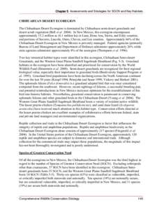 Chapter 5 Assessments and Strategies for SGCN and Key Habitats  CHIHUAHUAN DESERT ECOREGION The Chihuahuan Desert Ecoregion is dominated by Chihuahuan semi-desert grasslands and desert scrub vegetation (Bell et al. 2004)