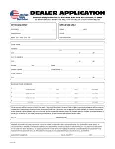 DEALER APPLICATION American Hobby Distributors, 57 River Road, Suite 1023, Essex Junction, VTTel: , Fax : , http://www.amhobby.com, e-mail:  OFFICE USE ONLY