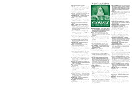 WASHINGTON STATE REPEALER CLAUSE.  The section of a bill that lists which RCW sections and chapters of law are revoked and abrogated by the proposed legislation. REPORTING OUT.  Action by a committee on a measure whi