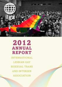2012  ANNUAL REPORT INTERNATIONAL LESBIAN GAY