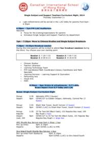   Single Subject and Support Teachers Curriculum Night, 2014 Thursday September 11 Light refreshments will be served in the LLAC lobby for parents from 6pm 6:30pm  o