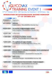 TRAINING EVENT I  17th-21st OctoberGSK Vaccines, Via Fiorentina 1, 53100 Siena - Italy INTRODUCTION ON GLYCOCONJUGATE VACCINES WORKSHOP 17th-18th OCTOBER 2016 DAY I