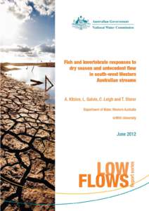 Fish and invertebrate responses to dry season and antecedent flow in southwest Western Australian streams A. Kitsios1, L. Galvin1, C .Leigh2 and T. Storer1 1  Department of Water, Western Australia