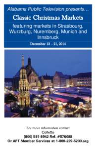 Alabama Public Television presents…  Classic Christmas Markets featuring markets in Strasbourg, Wurzburg, Nuremberg, Munich and Innsbruck