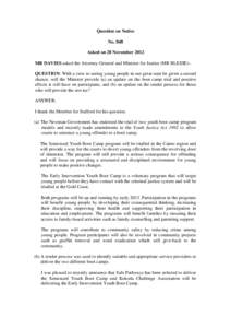 Question on Notice No. 848 Asked on 28 November 2012 MR DAVIES asked the Attorney-General and Minister for Justice (MR BLEIJIE)– QUESTION: With a view to seeing young people in our great state be given a second chance,