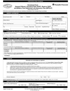 Enrolment Form General Officers’ Insurance Plan (GOIP), Reserve GOIP  and Military Post Retirement Life Insurance Plan (MPRLIP)