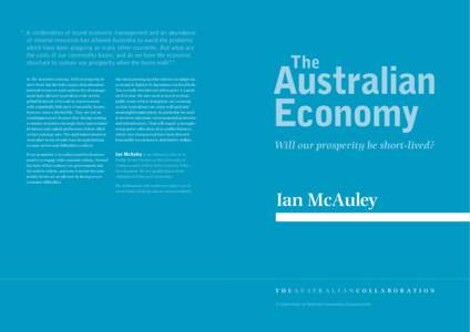 “ A combination of sound economic management and an abundance of mineral resources has allowed Australia to avoid the problems which have been plaguing so many other countries. But what are the costs of our commodity b