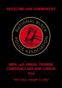 Reflecting our Communities  NBPA 14th Annual Training Conference and AGM London 2014 “One voice, strength in unity”