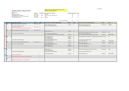 Summer	
  School	
  Program	
  2014  updated:	
  July	
  26 Courses: NCO:	
  Network	
  Coding MPP:	
  Mobile	
  Phone	
  Programming