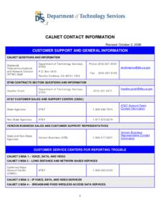 CALNET CONTACT INFORMATION Revised: October 2, 2008 CUSTOMER SUPPORT AND GENERAL INFORMATION CALNET QUESTIONS AND INFORMATION Statewide