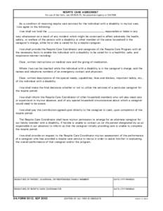 RESPITE CARE AGREEMENT For use of this form, see AR[removed]; the proponent agency is OACSIM As a condition of receiving respite care services for the individual with a disability in my/our care, I/we agree to the followin
