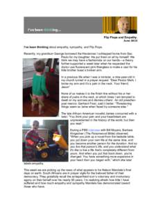 I’ve been thinking… Flip Flops and Empathy. June 2013 I’ve been thinking about empathy, sympathy, and Flip Flops. Recently, my grandson George borrowed the Haviannas I schlepped home from Sao