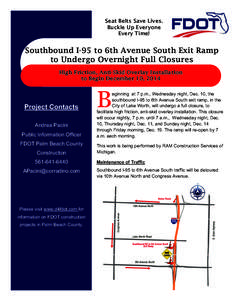 Seat Belts Save Lives. Buckle Up Everyone Every Time! Southbound I-95 to 6th Avenue South Exit Ramp to Undergo Overnight Full Closures