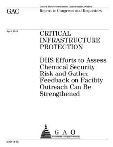 GAO[removed], Critical Infrastructure Protection: DHS Efforts to Assess Chemical Security Risk and Gather Feedback on Facility Outreach Can Be Strengthened