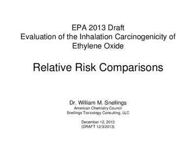 IRIS Bimonthly Meeting Presentations - Dec[removed]EPA 2013 Draft Evaluation of the Inhalation Carcinogenicity of Ethylene Oxide)
