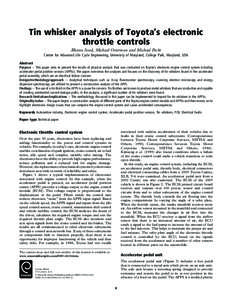 Tin whisker analysis of Toyota’s electronic throttle controls Bhanu Sood, Michael Osterman and Michael Pecht Center for Advanced Life Cycle Engineering, University of Maryland, College Park, Maryland, USA Abstract Purp