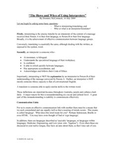 1  “The Hows and Whys of Using Interpreters” By Dominic McCormack, 16 July 2004 Let me begin by asking some basic questions: - What is interpreting/translating; and