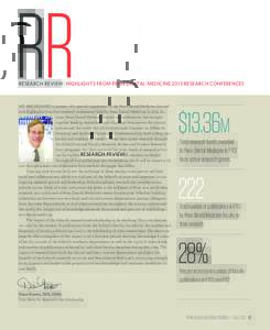 RR  RESEARCH REVIEW: HIGHLIGHTS FROM PENN DENTAL MEDICINE 2013 RESEARCH CONFERENCES WE ARE PLEASED to present this special supplement to the Penn Dental Medicine Journal with highlights from four research conferences hel