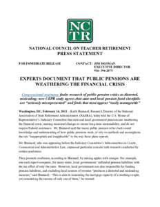 NATIONAL COUNCIL ON TEACHER RETIREMENT  PRESS STATEMENT NASRA – 444 NORTH CAPITOL STREET, NW – SUITE 234 – WASHINGTON, D.C[removed] – [removed]NCTR – 7600 GREENHAVEN DRIVE, SUITE 302 – SACRAMENTO, CALIFORNI