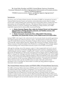 Mr. Jason Patlis, President and CEO, National Marine Sanctuary Foundation Testimony Submitted to the House Appropriations Subcommittee on Commerce, Justice, Science, and Related Agencies “FY2012 Commerce, Justice, Scie