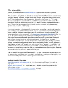 FTN Accessibility created by Stephanie Rosen  and the FTN Accessibility Committee.    This document is designed to aid Feminist Technology Network (FTN) members as we develop  ou