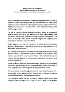 Follow- up note to JPA Resolution on Regional integration and modernisation of Customs for sustainable development in the ACP Countries in cooperation with EU Overall the Resolution recognizes in a sufficiently balanced 