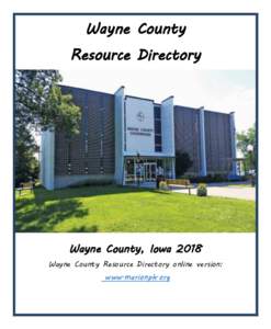 Wayne County Resource Directory Wayne County, Iowa 2018 Wayne County Resource Directory online version: www.marionph.org