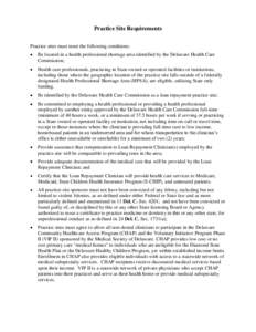 Practice Site Requirements Practice sites must meet the following conditions:  Be located in a health professional shortage area identified by the Delaware Health Care Commission;