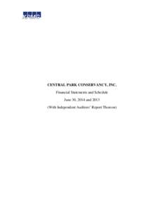 CENTRAL PARK CONSERVANCY, INC. Financial Statements and Schedule June 30, 2014 andWith Independent Auditors’ Report Thereon)  KPMG LLP