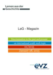 LaG - Magazin Discrimination in the past and present - an international youth work topicJanuary 28, 2015
