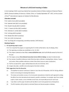 Minutes of a IACS brief meeting in Dalian A mini meeting of IACS council was held at the Convention Center of Dalian Institute of Chemical Physics (DICP), Chinese Academy of Sciences, in Dalian, China, on Tuesday Septemb