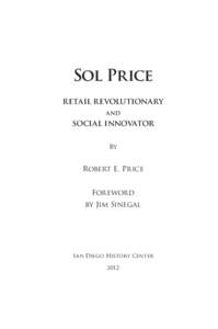 Sol Price RETAIL REVOLUTIONARY AND SOCIAL INNOVATOR By
