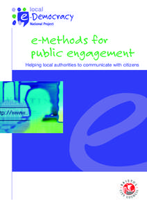 e-Methods for public engagement Helping local authorities to communicate with citizens October 2004