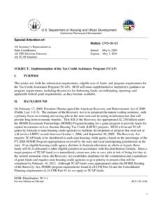 Poverty / Low-Income Housing Tax Credit / United States Department of Housing and Urban Development / HOME Investment Partnerships Program / TCAP / Administration of federal assistance in the United States / American Recovery and Reinvestment Act / Affordable housing / Housing / Tax Credit Assistance Program