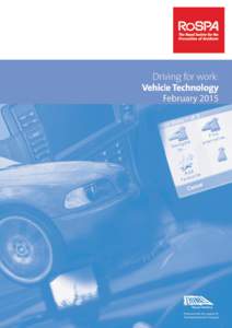 Introduction  Vehicle Technology Driving is the most dangerous work activity that most people do. Over 100 people are killed