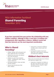 www.frsa.org.au  FRSA Information Factsheet Shared Parenting November 2012